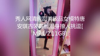 清纯极品尤物美少女！双马尾甜蜜呆萌！无敌嫩穴没怎么开发过，轻轻揉搓淫水拉丝，娇喘呻吟说骚话