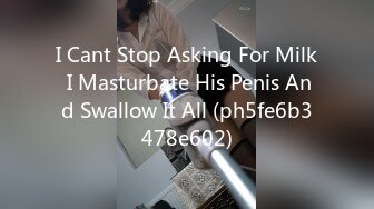 I Cant Stop Asking For Milk I Masturbate His Penis And Swallow It All (ph5fe6b3478e602)