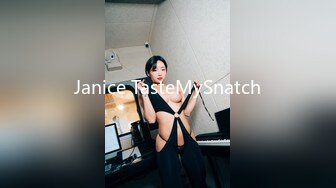 Janice TasteMySnatch